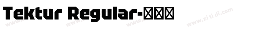 Tektur Regular字体转换 Tektur Regular字体转换
